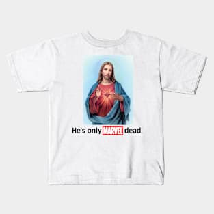 He's Only Marvel Dead Kids T-Shirt